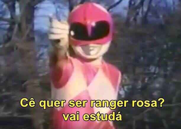 ce-quer-ser-ranger-rosa-vai-estuda-meme-power-rager