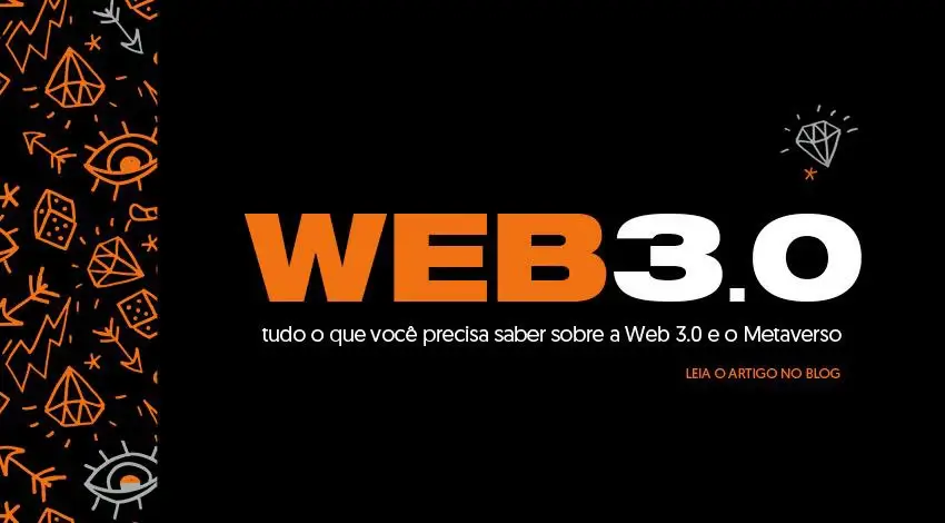 Tudo o que você precisa saber sobre a Web 3.0 e o Metaverso